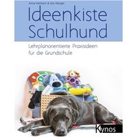 Ideenkiste Schulhund von Kynos Verlag