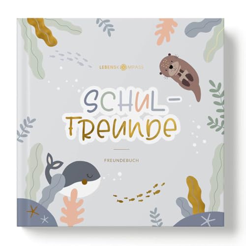 LEBENSKOMPASS Freundebuch Schule Mädchen und Jungen Ocean - Einschulung und Schulanfang Geschenk - Freundebuch Grundschule mit Platz für Freunde & Lehrer - 21x21 cm Hardcover von LEBENSKOMPASS