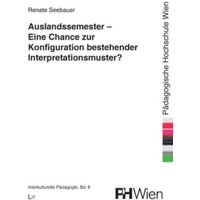 Auslandssemester - Eine Chance zur Konfiguration bestehender Interpretationsmuster? von Lit Verlag