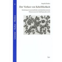 Der Verlust von Schriftlichkeit von Lit Verlag