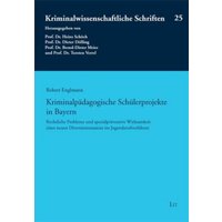 Englmann, R: Kriminalpädagogische Schülerprojekte in Bayern von Lit Verlag