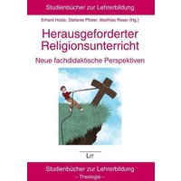 Herausgeforderter Religionsunterricht - neue fachdidaktische von Lit Verlag