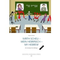 Ivrith scheli - Mein Hebräisch - my hebrew von Lit Verlag