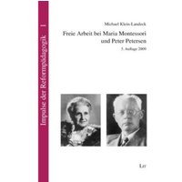 Klein-Landeck, M: Freie Arbeit bei Maria Montessori von Lit Verlag