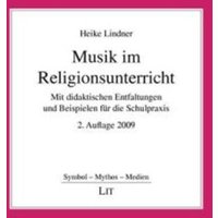 Lindner, H: Musik im Religionsunterricht von Lit Verlag