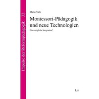 Montessori-Pädagogik und neue Technologien von Lit Verlag