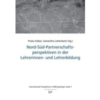 Nord-Süd-Partnerschaftsperspektiven in der Lehrerinnen- und Lehrerbildung von Lit Verlag