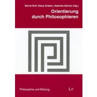 Orientierung durch Philosophieren von Lit Verlag