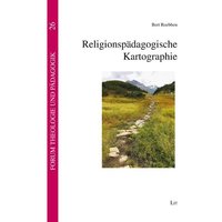 Roebben, B: Religionspädagogische Kartographie von Lit Verlag