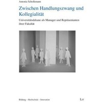 Scholkmann, A: Zwischen Handlungszwang und Kollegialität von Lit Verlag