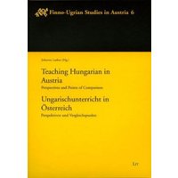 Ungarischunterricht in Österreich /Teaching Hungarian in Austria von Lit Verlag