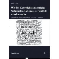 Klein, M: Wie im Geschichtsunterricht Nationalsozialismus von Lit Verlag