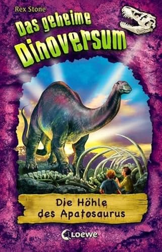 Das geheime Dinoversum (Band 11) - Die Höhle des Apatosaurus: Kinderbuch über Dinosaurier für Jungen und Mädchen ab 7 Jahre von LOEWE