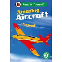 Amazing Aircraft: Read It Yourself - Level 2 Developing Reader von Ladybird