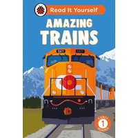 Amazing Trains: Read It Yourself - Level 1 Early Reader von Ladybird