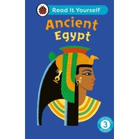 Ancient Egypt: Read It Yourself - Level 3 Confident Reader von Ladybird