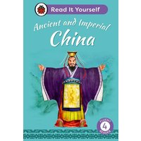 Ancient and Imperial China: Read It Yourself - Level 4 Fluent Reader von Ladybird