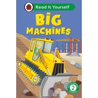 Big Machines: Read It Yourself - Level 2 Developing Reader von Ladybird