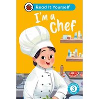 I'm a Chef: Read It Yourself - Level 3 Confident Reader von Ladybird