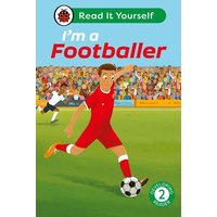 I'm a Footballer: Read It Yourself - Level 2 Developing Reader von Vermilion