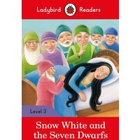 Ladybird Readers Level 3 - Snow White and the Seven Dwarfs (ELT Graded Reader) von Penguin Books