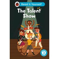 The Talent Show: Read It Yourself - Level 3 Confident Reader von Penguin Books