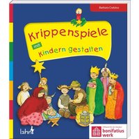 Krippenspiele mit Kindern gestalten von Lahn-Verlag