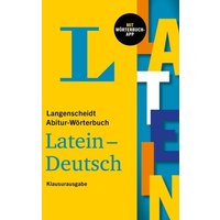 Langenscheidt Abitur-Wörterbuch Latein Klausurausgabe von Langenscheidt bei PONS Langenscheidt GmbH