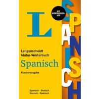 Langenscheidt Abitur-Wörterbuch Spanisch Klausurausgabe von Langenscheidt bei PONS Langenscheidt GmbH