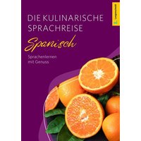 Langenscheidt Die kulinarische Sprachreise Spanisch von Langenscheidt bei PONS Langenscheidt GmbH