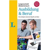 Langenscheidt Bildwörterbuch Ausbildung & Beruf - Deutsch als Fremdsprache von Langenscheidt bei PONS Langenscheidt GmbH