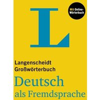 Langenscheidt Großwörterbuch Deutsch als Fremdsprache von Langenscheidt bei PONS Langenscheidt GmbH