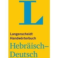 Langenscheidt Handwörterbuch Hebräisch-Deutsch - für Schule, Studium und Beruf von Langenscheidt bei PONS Langenscheidt GmbH