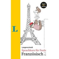 Langenscheidt Sprachkurs für Faule Französisch 2. Mit MP3-Download von Langenscheidt bei PONS Langenscheidt GmbH