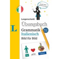 Langenscheidt Übungsbuch Grammatik Bild für Bild Italienisch von Langenscheidt bei PONS Langenscheidt GmbH