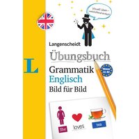 Langenscheidt Übungsbuch Grammatik Englisch Bild für Bild - Das visuelle Übungsbuch für den leichten Einstieg von Langenscheidt bei PONS Langenscheidt GmbH