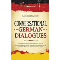 Conversational German Dialogues von Language Mastery