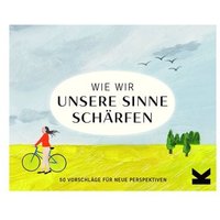 Wie wir unsere Sinne schärfen (Spiel) von Laurence King Verlag GmbH