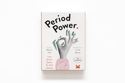 Period Power: Lass deinen Zyklus für dich arbeiten von Laurence King