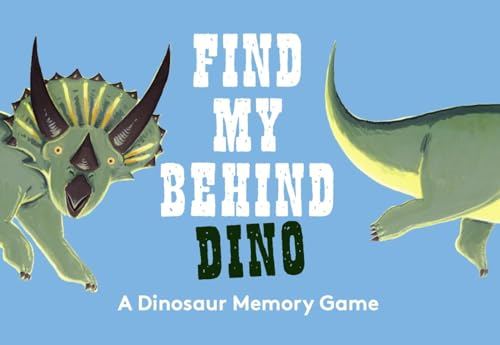 Find My Behind - Dino: A Memory Game von Laurence King Publishing