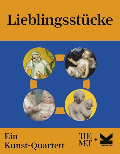 Laurence King Lieblingsstücke. EIN Kunst-Quartett Laurence King Lieblingsstücke. EIN Kunst-Quartett von Laurence King