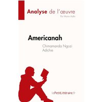 Americanah de Chimamanda Ngozi Adichie (Analyse de l'¿uvre) von LePetitLitteraire.fr (new)