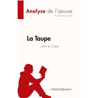 La Taupe de John le Carré (Analyse de l'¿uvre) von LePetitLitteraire.fr (new)