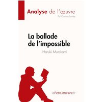 La ballade de l¿impossible de Haruki Murakami (Analyse de l'¿uvre) von LePetitLitteraire.fr (new)