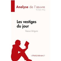 Les vestiges du jour de Kazuo Ishiguro (Analyse de l'¿uvre) von LePetitLitteraire.fr (new)