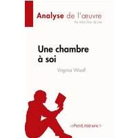 Une chambre à soi de Virginia Woolf (Analyse de l'¿uvre) von LePetitLitteraire.fr (new)