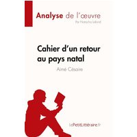 Cahier d'un retour au pays natal de Aimé Césaire (Fiche de lecture) von LePetitLitteraire.fr