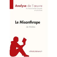 Le Misanthrope de Molière (Analyse de l'oeuvre) von LePetitLitteraire.fr