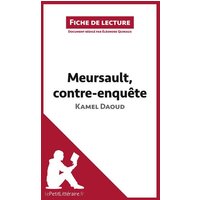 Meursault, contre-enquête de Kamel Daoud (Fiche de lecture) von LePetitLitteraire.fr