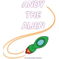 Andy the Alien von KS Omniscriptum Publishing